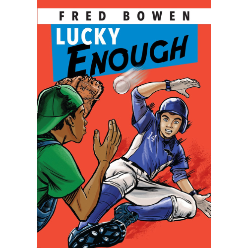 Lucky Enough: Fred Bowen Sports Story Series (#22)
