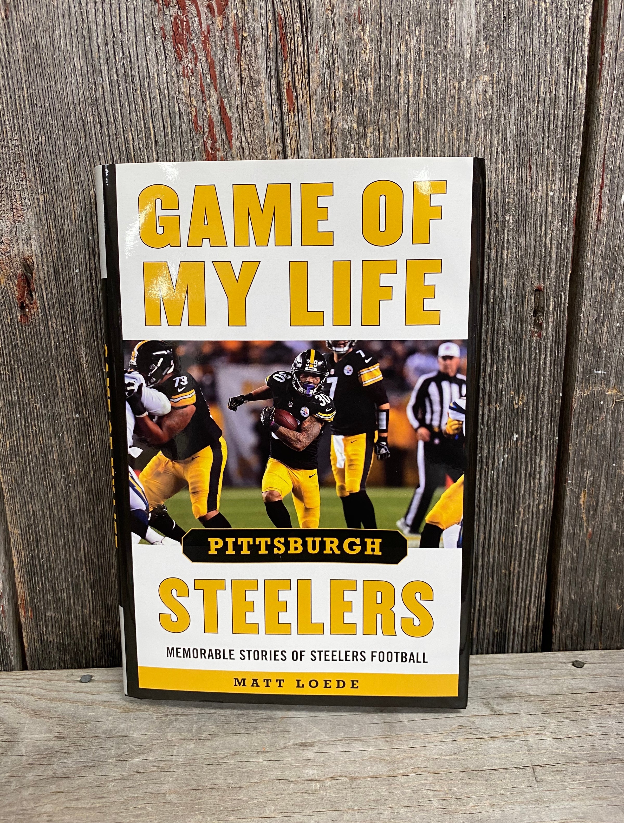 Game of My Life Pittsburgh Steelers: Memorable Stories of Steelers Football  See more